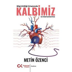 Bilgi Kirliliği Ortamında Kalbimiz ve Damarlarımız Cumhuriyet Kitapları Yayınları