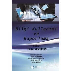Bilgi Kullanımı ve Raporlama - Tolga Demirhan