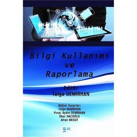 Bilgi Kullanımı ve Raporlama - Tolga Demirhan