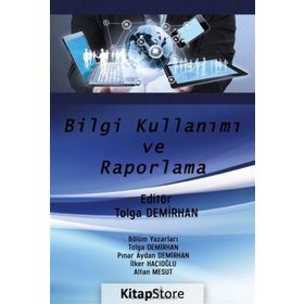 Bilgi Kullanımı ve Raporlama - Tolga Demirhan