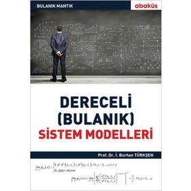Bilgi Küpü Yayınları Dereceli (Bulanık) Sistem Modelleri
