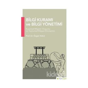 Bilgi Kuramı ve Bilgi Yönetimi - Özgür Külcü