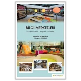 Bilgi Merkezleri - Kütüphaneler-Arşivler-Müzeler - Hiperlink Yayınları