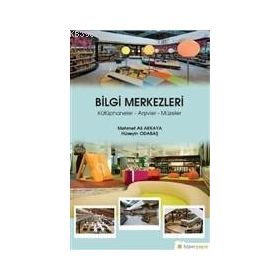 Bilgi Merkezleri - Kütüphaneler-Arşivler-Müzeler - Hiperlink Yayınları