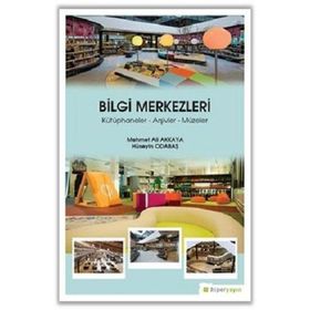 Bilgi Merkezleri - Kütüphaneler-Arşivler-Müzeler - Hiperlink Yayınları
