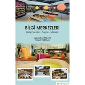 Bilgi Merkezleri - Kütüphaneler-Arşivler-Müzeler - Hiperlink Yayınları