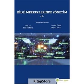 Bilgi Merkezlerinde Yönetim 1 - Erol Yılmaz - Leyla Kanık