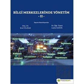 Bilgi Merkezlerinde Yönetim 2 - Erol Yılmaz - Leyla Kanık