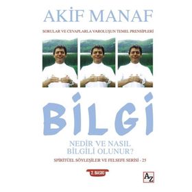 Bilgi Nedir ve Nasıl Bilgili Olunur? - Akif Manaf