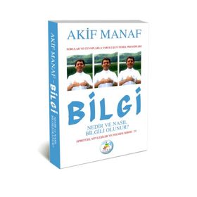 Bilgi Nedir ve Nasıl Bilgili Olunur? - Akif Manaf