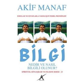 Bilgi Nedir ve Nasıl Bilgili Olunur? - Akif Manaf