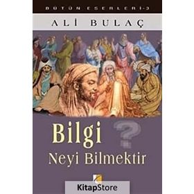 BILGI NEYI BILMEKTIR? - ALI BULAÇ (ISBN:9786353146800)