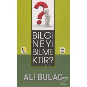BILGI NEYI BILMEKTIR? - ALI BULAÇ (ISBN:9786353146800)