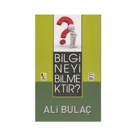 BILGI NEYI BILMEKTIR? - ALI BULAÇ (ISBN:9786353146800)