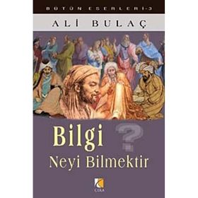 BILGI NEYI BILMEKTIR? - ALI BULAÇ (ISBN:9786353146800)