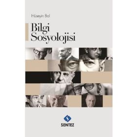 Bilgi Sosyolojisi - Hüseyin Bal