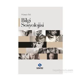 Bilgi Sosyolojisi - Hüseyin Bal
