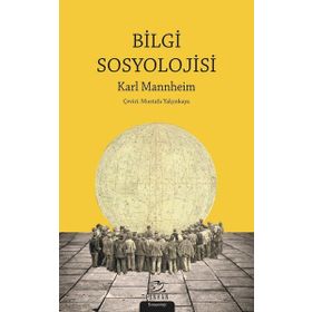 Bilgi Sosyolojisi - Karl Mannheim