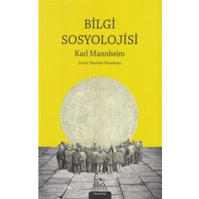 Bilgi Sosyolojisi - Mustafa Aydın