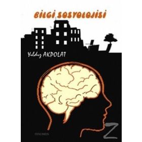 Bilgi Sosyolojisi - Mustafa Aydın