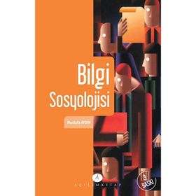 Bilgi Sosyolojisi - Mustafa Aydın