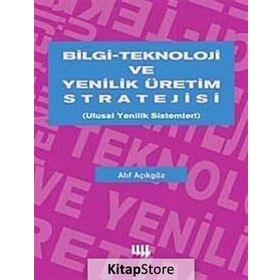 BILGI TEKNOLOJI VE YENILIK ÜRETİM STRATEJISI - ATIF AÇIKGÖZ