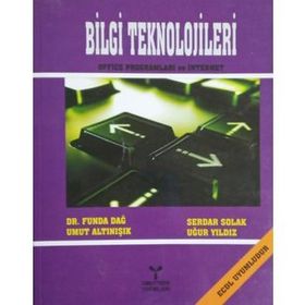 BILGI TEKNOLOJILERI - FUNDA DAĞ;UMUT ALTINIŞIK;SERDAR SOLAK;UĞUR YILDIZ