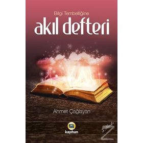 BILGI TEMBELLİĞİNE AKIL DEFTERI - AHMET ÇAĞLAYAN