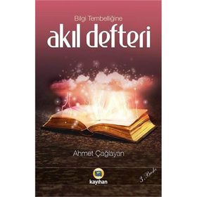 BILGI TEMBELLİĞİNE AKIL DEFTERI - AHMET ÇAĞLAYAN
