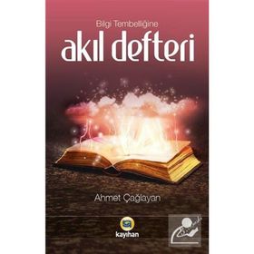 BILGI TEMBELLİĞİNE AKIL DEFTERI - AHMET ÇAĞLAYAN