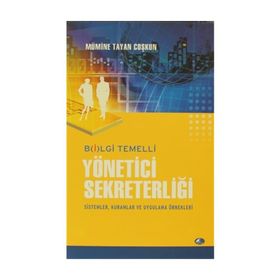 BILGI TEMELLI YÖNETİCİ SEKRETERLİĞİ - MÜMİNE T. COŞKUN