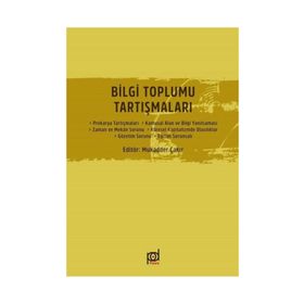 Bilgi Toplumu Tartışmaları - Kolektif