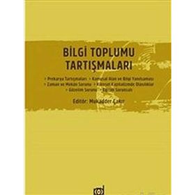 Bilgi Toplumu Tartışmaları - Kolektif