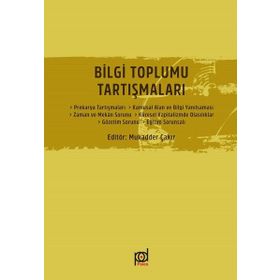 Bilgi Toplumu Tartışmaları - Kolektif
