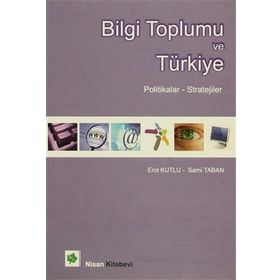 Bilgi Toplumu ve Türkiye - Güney Nair