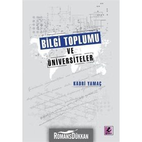 BILGI TOPLUMU VE ÜNIVERSITELER - KADRI YAMAÇ