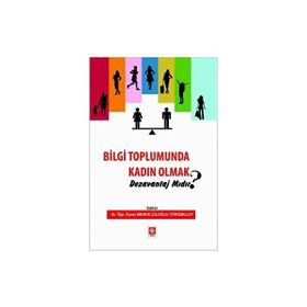 Bilgi Toplumunda Kadın Olmak Dezavantaj Mıdır Ekin Yayınevi