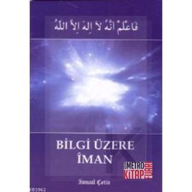 BILGI ÜZERİNE İMAN (CEP BOY) - İSMAİL ÇETİN