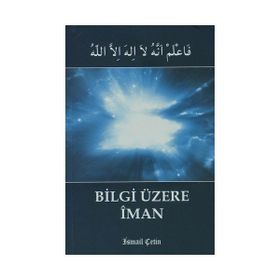 BILGI ÜZERİNE İMAN (CEP BOY) - İSMAİL ÇETİN
