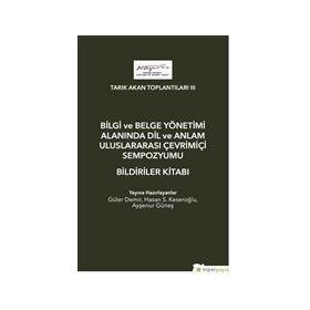 Bilgi ve Belge Yönetimi Alanında Dil ve Anlam Uluslarası Çevrimiçi Sempozyumu Bildiriler Kitabı - Kolektif - Hiperlink Yayınları