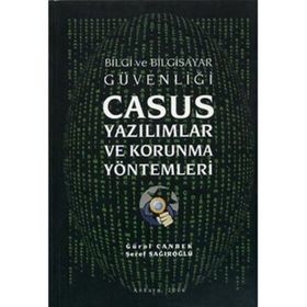 Bilgi ve Bilgisayar Casus Yazılımlar ve Korunma Yöntemleri - Gürol Canbek;Şeref Sağıroğlu