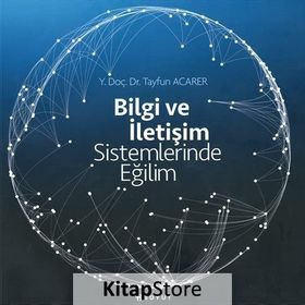 Bilgi ve İletişim Sistemlerinde Eğilim - Tayfun Acarer
