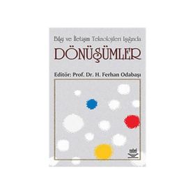BILGI VE İLETİŞİM TEKNOLOJILERI IŞIĞINDA DÖNÜŞÜMLER - H. FERHAN ODABAŞI