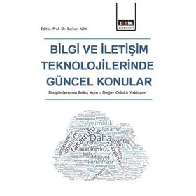 Bilgi ve İletişim Teknolojilerinde Güncel Konular - Serkan Ada