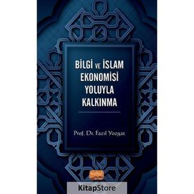 Bilgi ve İslam Ekonomisi Yoluyla Kalkınma Nobel Bilimsel Eserler