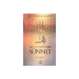 BILGI VE MEDENIYET KAYNAĞI SÜNNET - YUSUF EL-KARADAVÎ