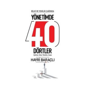 Bilgi Ve Yenilik Çağında Yönetimde 40 Dörtler-işletme Ürün Yönetim İnsan - Hayri Baraçlı