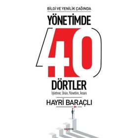 Bilgi Ve Yenilik Çağında Yönetimde 40 Dörtler-işletme Ürün Yönetim İnsan - Hayri Baraçlı