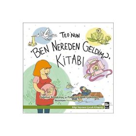 Bilgi Yayınevi Çocuk Teo’nun “Ben Nereden Geldim” Kitabı