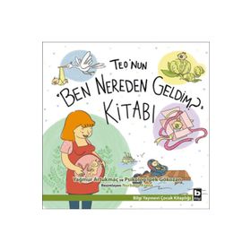 Bilgi Yayınevi Çocuk Teo’nun “Ben Nereden Geldim” Kitabı